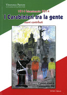 I CARABINIERI TRA LA GENTE<br />
Bicentenario 1814-2014<br />
Nuovi Contributi - Vitoronzo Pastore - Militärpost & Postgeschichte