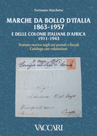 MARCHE DA BOLLO D'ITALIA 1863-1957<br />
E DELLE COLONIE ITALIANE D'AFRICA 1911-1943<br />
Trattato Storico Sugli Usi Po - Steuermarken