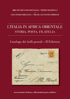 L'ITALIA IN AFRICA ORIENTALE<br />
STORIA, POSTA, FILATELIA<br />
CATALOGO DEI BOLLI POSTALI <br />
II Edizione - LUSSO - Kolonies En Buitenlandse Kantoren