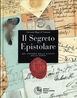 IL SEGRETO EPISTOLARE<br />
Nel Periodo Della Civiltà Della Carta - Giovanni Riggi Di Numana - Manuali