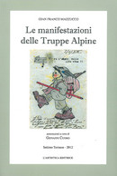 LE MANIFESTAZIONI<br />
DELLE TRUPPE ALPINE - Gian Franco Mazzucco - Filatelie En Postgeschiedenis