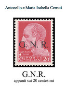 G.N.R. <br />
APPUNTI SUI 20 CENTESIMI - Antonello E Maria Isabella Cerruti - Filatelia E Historia De Correos