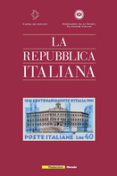 LA REPUBBLICA ITALIANA - A Cura Di Bruno Crevato-Selvaggi - Filatelie En Postgeschiedenis