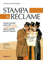 STAMPA & RÉCLAME
Giornali E Periodici Italiani Nelle Cartoline
E Manifesti Pubblicitari
Dalle Fine Dell'800 A - Manuales Para Coleccionistas