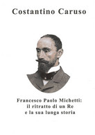 FRANCESCO PAOLO MICHETTI:<br />
IL RITRATTO DI UN RE E LA SUA LUNGA STORIA - Costantino Caruso - Philately And Postal History