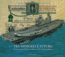 TRA MEMORIA E FUTURO<br />
IL CENTENARIO DELL'UFFICIO STORICO<br />
DELLA MARINA MILITARE  - Ersilia Graziani - Correomilitar E Historia Postal