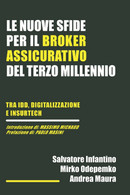 Le Nuove Sfide Per Il Broker Assicurativo Del Terzo Millennio: Tra IDD, Digitalizzazione E Insurtech - Recht Und Wirtschaft