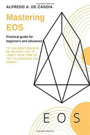 Mastering EOS Practical Guide For Beginners And Advanced - Computer Sciences