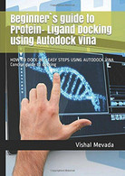 Beginner`s Guide To Protein- Ligand Docking Using Autodock Vina HOW To DOCK In 3 EASY STEPS USING AUTODOCK VINA Concise - Geneeskunde, Biologie, Chemie