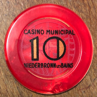 67 NIEDERBRONN-LES-BAINS CASINO MUNICIPAL JETON DE 10 FRANCS N° 08452 CHIP COINS TOKENS GAMING - Casino