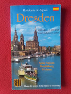 GUÍA DE LA CIUDAD DE DRESDEN RESIDENCIA DE SAJONIA CON PLANO, CON 126 FOTOS EN COLOR DRESDE ALEMANIA GERMANY, GUIDE..... - Geography & Travel