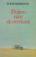 Toon HERMANS - Fluiten Naar De Overkant - Poëzie