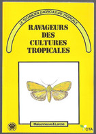 Ravageurs Des Cultures Tropicales A L'orée De La Phytiatrie Par E.M. Lavabre - Nature