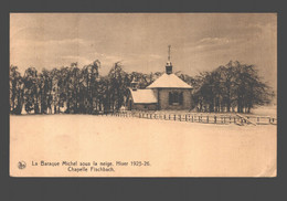 La Baraque Michel Sous La Neige - Hiver 1925-26 - Chapelle Fischbach - Jalhay