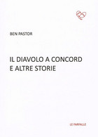 Il Diavolo A Concord E Altre Storie - Tales & Short Stories