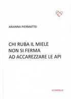 Chi Ruba Il Miele Non Si Ferma Ad Accarezzare Le Api - Sagen En Korte Verhalen