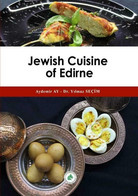 Jewish Cooking Book Ottoman Turkey - Jewish Cuisine Of Edirne English Text - Otros & Sin Clasificación