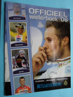 Officieel WIELERBOEK '06 ( Ploegen - Renners - Resultaten > Het Laatste Nieuws ) ( Zie Scans Alle Pagina's ) Compleet ! - Cyclisme