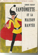 Fantômette Et La Maison Hantée - Georges Chaulet - 1971 - Bibliotheque Rose