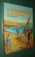 L'EVANGILE Des MES FILLEULS /Daniel-Rops - Hachette 1962 - Ill. Jacques Pecnard - Hachette