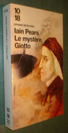 Coll. 10/18 N°3706 : Le Mystère Giotto /Iain Pears - Janvier 2005 - 10/18 - Grands Détectives