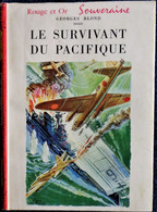 Georges Blond - Le Survivant Du Pacifique - Bibliothèque Rouge Et Or  515 - ( 1963 ) . - Bibliothèque Rouge Et Or