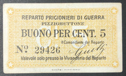 5 CENTESIMI REPARTO PRIGIONIERI DI GUERRA PIZZIGHETTONE WWI 1914/1918 Lotto.1305 - Andere & Zonder Classificatie