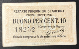 10 CENTESIMI REPARTO PRIGIONIERI DI GUERRA PIZZIGHETTONE WWI 1914/1918 Lotto.1306 - Autres & Non Classés