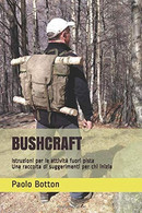 BUSHCRAFT: Istruzioni Per Le Attività Fuori Pista - Una Raccolta Di Suggerimenti Per Chi Inizia - Altri & Non Classificati