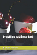Everything Is Chinese Food - Novelle, Racconti