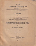Chambre Des Députés Rapport Séparation Des Eglises Et De L'Etat Par M. Aristide Briand Député Paris 1905 - Politique