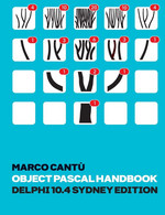 Object Pascal Handbook Delphi 10.4 Sydney Edition The Complete Guide To The Object Pascal Programming Language For Delph - Informática