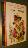 SANS FAMILLE (Tome 1) /Hector Malot - Bibl. Rouge Et Or Dauphine - Bibliothèque Rouge Et Or