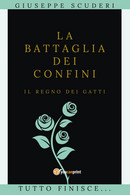 Il Regno Dei Gatti: La Battaglia Dei Confini - Vol.3. Standard Edition - Erzählungen, Kurzgeschichten