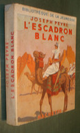 BIBLIOTHEQUE De La JEUNESSE : L'escadron Blanc /Joseph Peyré - Jaquette 1946 - Bibliotheque De La Jeunesse