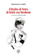 L'Occhio Di Vetro Di Erich Von Stroheim - Novelle, Racconti