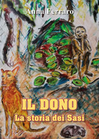 Il Dono - La Storia Dei Sasi - Sagen En Korte Verhalen