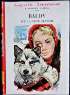 E. Birdsall  Darling - BALDY Sur La Piste Blanche - Rouge Et Or Souveraine - ( 1958 ) . - Bibliothèque Rouge Et Or