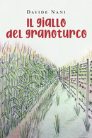 Il Giallo Del Granoturco - Novelle, Racconti