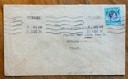 MALAYA - GIORGIO VI - 20 C. Su BUSTA  FROM  PENANG 30/8/51  TO GENOVA  ITALY - Malaya (British Military Administration)