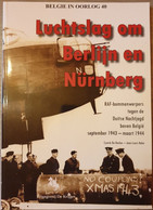 (1943-1944 LUCHTOORLOG) Bommenwerpers Boven België. Luchtslag Om Berlijn En Nürnberg. - Guerra 1939-45