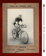 Vélo Cyclisme : TOUR DE FRANCE 1927 FRANTZ Vainqueur Sur Bicyclette ALCYON. Affichette Ancienne - Cycling