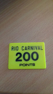 JETON FORAIN 200 POINTS RIO CARNIVAL - Andere & Zonder Classificatie