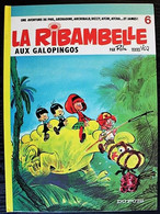 BD LA RIBAMBELLE - 4 - La Ribambelle Aux Galopingos - Rééd. 1985 - Ribambelle, La