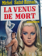 La Vénus De La Mort MICHEL SAINT-ROMAIN Fleuve Noir 1972 - Roman Noir