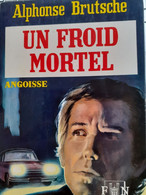 Un Froid Mortel ALPHONSE BRUTSCHE Fleuve Noir 1971 - Roman Noir