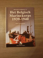 (1940 MARINE OOSTENDE ANTWERPEN) Het Belgisch Marinekorps 1939-1940. - Guerre 1939-45