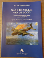 (1943 LUCHTOORLOG) Naar De Vallei Van De Dood. Bommenwerpers Boven België. - Oorlog 1939-45