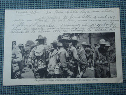 Cpa Les Premières Troupes Américaines Débarquées En France (Juin 1917) - Guerra 1914-18