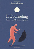 Il Counseling: Un Nuovo Modello Fondato Sul Processo - Medecine, Psychology